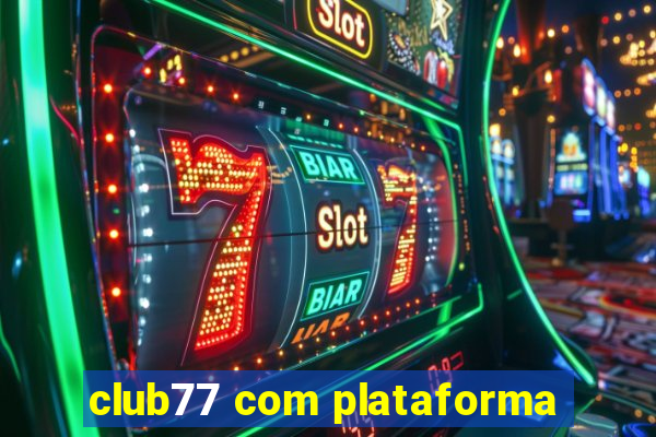 club77 com plataforma